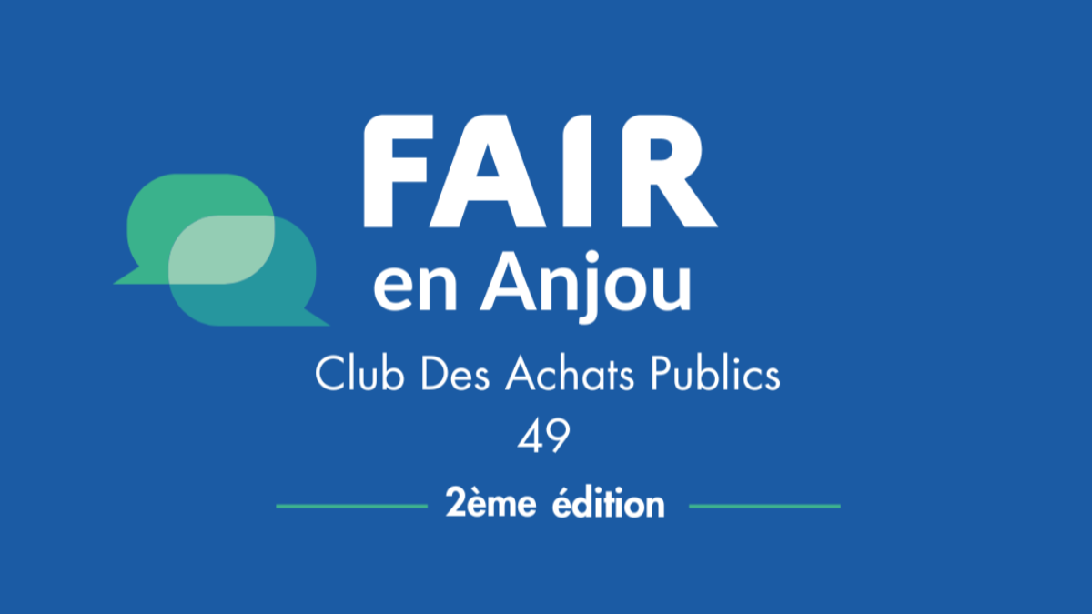 2ème édition du salon du FAIR en Anjou - Club des Achats Publics 49