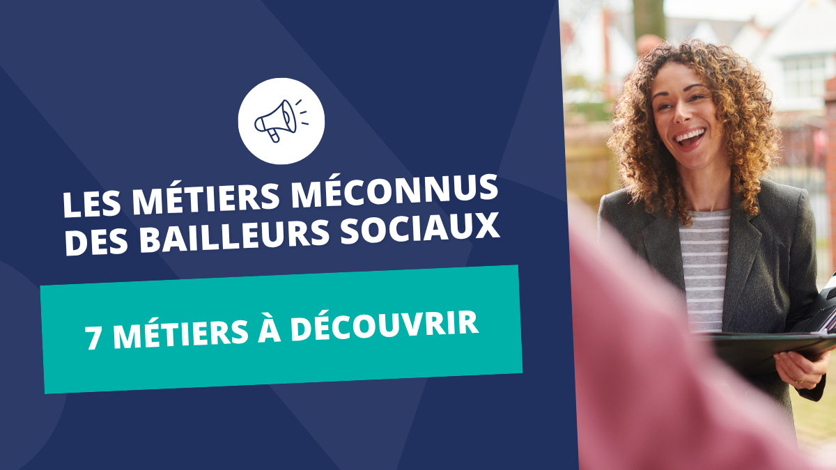 Les métiers méconnus des bailleurs sociaux : 7 métiers à découvrir